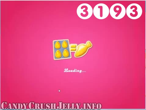 Candy Crush Jelly Saga : Level 3193 – Videos, Cheats, Tips and Tricks