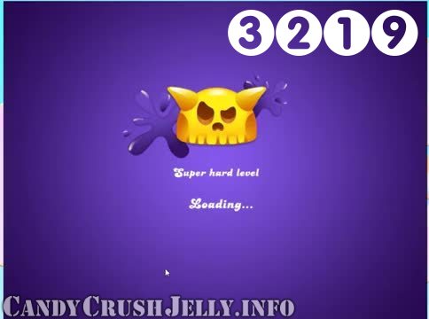 Candy Crush Jelly Saga : Level 3219 – Videos, Cheats, Tips and Tricks
