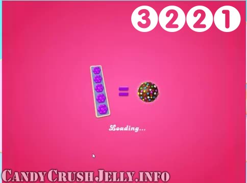 Candy Crush Jelly Saga : Level 3221 – Videos, Cheats, Tips and Tricks