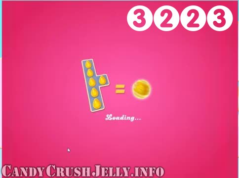 Candy Crush Jelly Saga : Level 3223 – Videos, Cheats, Tips and Tricks