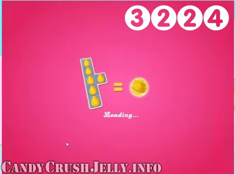 Candy Crush Jelly Saga : Level 3224 – Videos, Cheats, Tips and Tricks