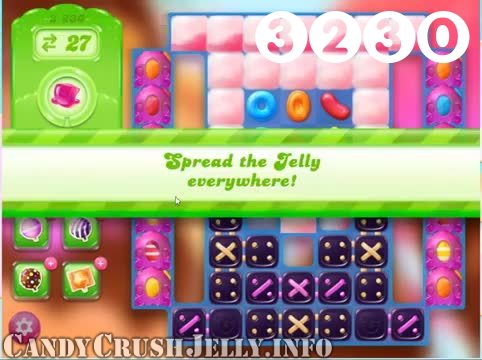 Candy Crush Jelly Saga : Level 3230 – Videos, Cheats, Tips and Tricks
