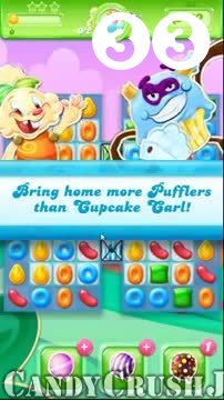 Candy Crush Jelly Saga : Level 33 – Videos, Cheats, Tips and Tricks