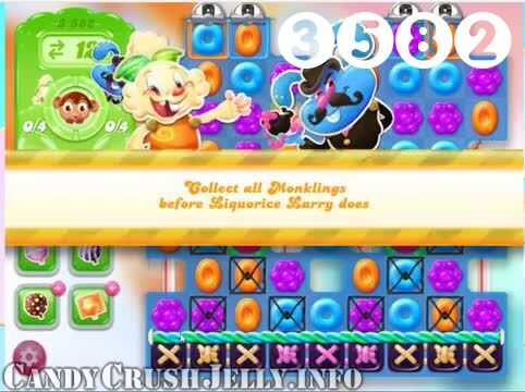 Candy Crush Jelly Saga : Level 3582 – Videos, Cheats, Tips and Tricks