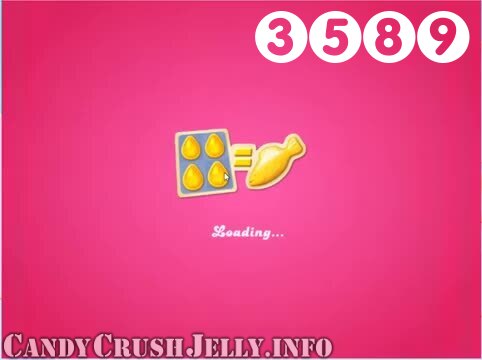 Candy Crush Jelly Saga : Level 3589 – Videos, Cheats, Tips and Tricks