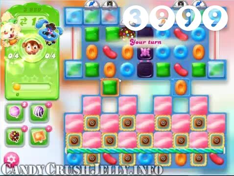 Candy Crush Jelly Saga : Level 3999 – Videos, Cheats, Tips and Tricks