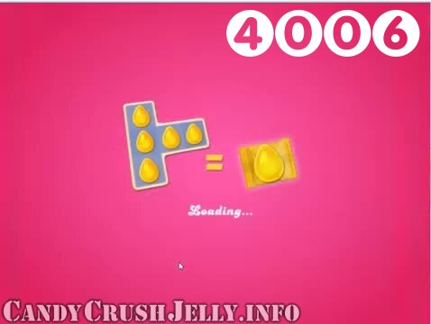 Candy Crush Jelly Saga : Level 4006 – Videos, Cheats, Tips and Tricks