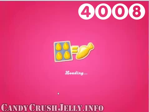 Candy Crush Jelly Saga : Level 4008 – Videos, Cheats, Tips and Tricks