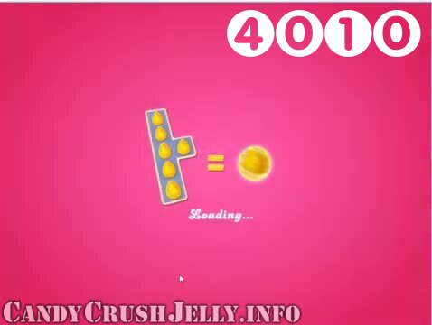 Candy Crush Jelly Saga : Level 4010 – Videos, Cheats, Tips and Tricks