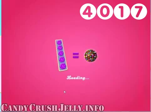 Candy Crush Jelly Saga : Level 4017 – Videos, Cheats, Tips and Tricks