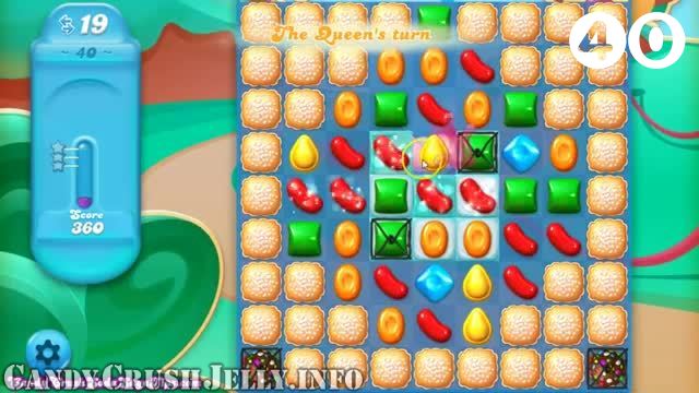 Candy Crush Jelly Saga : Level 40 – Videos, Cheats, Tips and Tricks