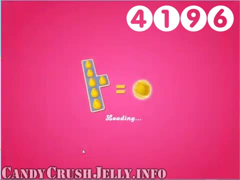 Candy Crush Jelly Saga : Level 4196 – Videos, Cheats, Tips and Tricks