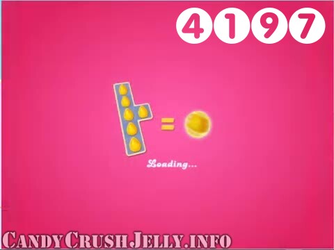 Candy Crush Jelly Saga : Level 4197 – Videos, Cheats, Tips and Tricks