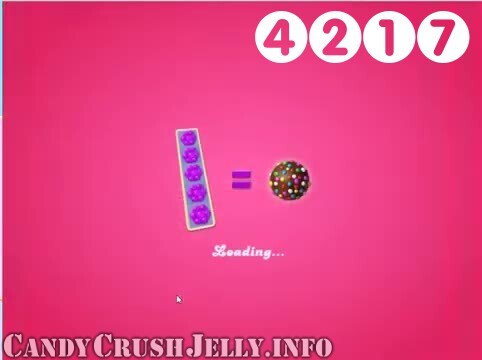 Candy Crush Jelly Saga : Level 4217 – Videos, Cheats, Tips and Tricks