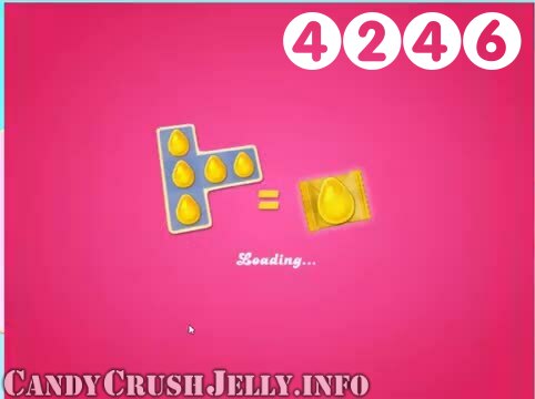 Candy Crush Jelly Saga : Level 4246 – Videos, Cheats, Tips and Tricks