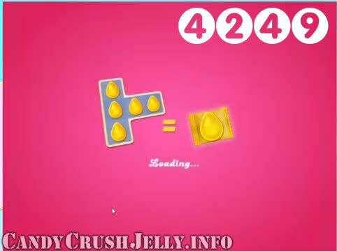 Candy Crush Jelly Saga : Level 4249 – Videos, Cheats, Tips and Tricks