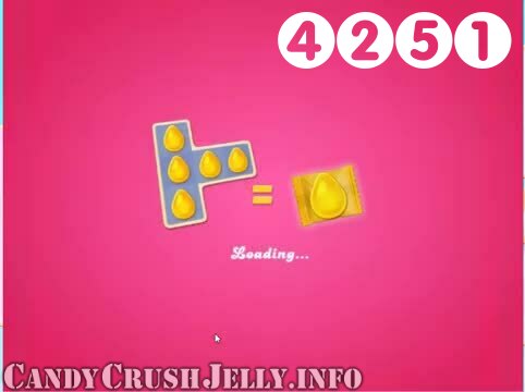 Candy Crush Jelly Saga : Level 4251 – Videos, Cheats, Tips and Tricks