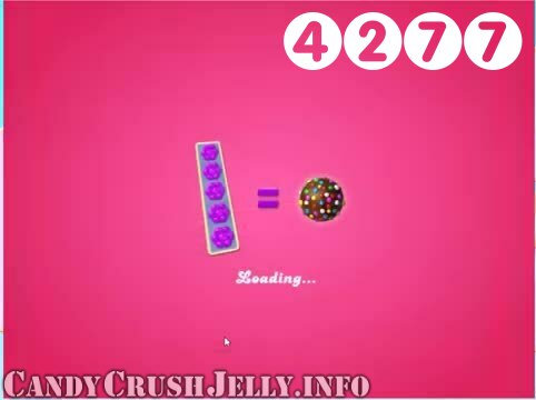 Candy Crush Jelly Saga : Level 4277 – Videos, Cheats, Tips and Tricks
