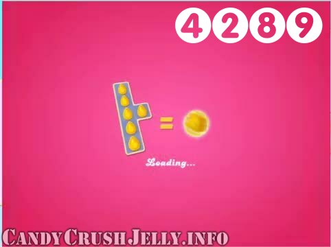 Candy Crush Jelly Saga : Level 4289 – Videos, Cheats, Tips and Tricks