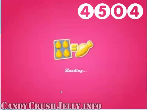 Candy Crush Jelly Saga : Level 4504 – Videos, Cheats, Tips and Tricks