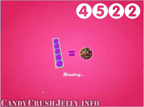 Candy Crush Jelly Saga : Level 4522 – Videos, Cheats, Tips and Tricks
