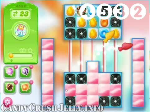 Candy Crush Jelly Saga : Level 4532 – Videos, Cheats, Tips and Tricks