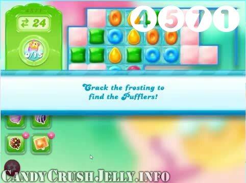 Candy Crush Jelly Saga : Level 4571 – Videos, Cheats, Tips and Tricks
