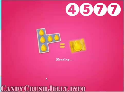 Candy Crush Jelly Saga : Level 4577 – Videos, Cheats, Tips and Tricks