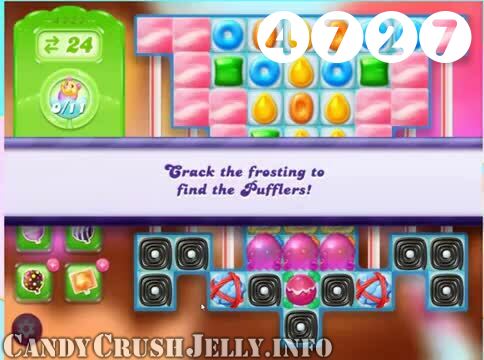 Candy Crush Jelly Saga : Level 4727 – Videos, Cheats, Tips and Tricks
