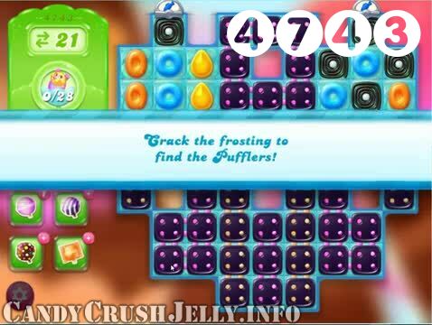 Candy Crush Jelly Saga : Level 4743 – Videos, Cheats, Tips and Tricks
