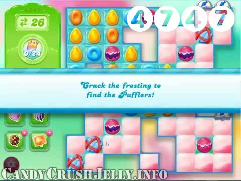 Candy Crush Jelly Saga : Level 4747 – Videos, Cheats, Tips and Tricks