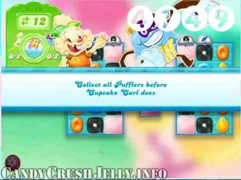Candy Crush Jelly Saga : Level 4749 – Videos, Cheats, Tips and Tricks