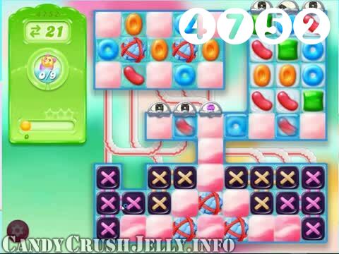 Candy Crush Jelly Saga : Level 4752 – Videos, Cheats, Tips and Tricks