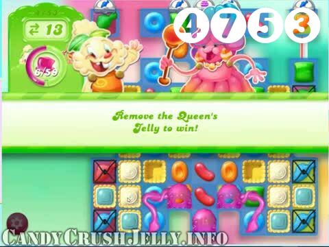 Candy Crush Jelly Saga : Level 4753 – Videos, Cheats, Tips and Tricks