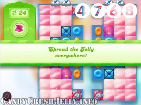 Candy Crush Jelly Saga : Level 4768 – Videos, Cheats, Tips and Tricks