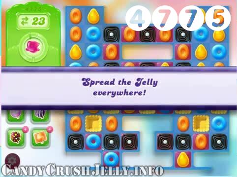 Candy Crush Jelly Saga : Level 4775 – Videos, Cheats, Tips and Tricks