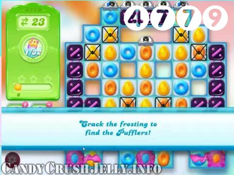 Candy Crush Jelly Saga : Level 4779 – Videos, Cheats, Tips and Tricks