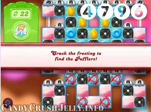 Candy Crush Jelly Saga : Level 4796 – Videos, Cheats, Tips and Tricks
