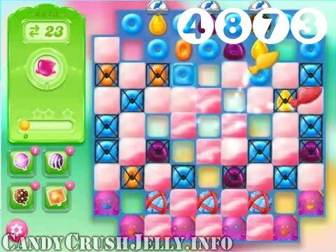 Candy Crush Jelly Saga : Level 4873 – Videos, Cheats, Tips and Tricks