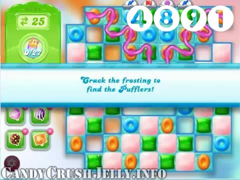 Candy Crush Jelly Saga : Level 4891 – Videos, Cheats, Tips and Tricks
