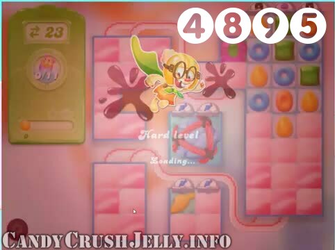 Candy Crush Jelly Saga : Level 4895 – Videos, Cheats, Tips and Tricks