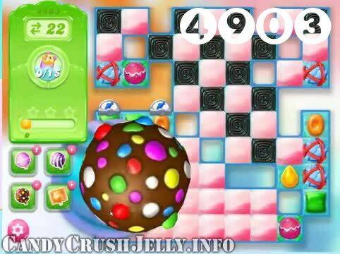 Candy Crush Jelly Saga : Level 4903 – Videos, Cheats, Tips and Tricks