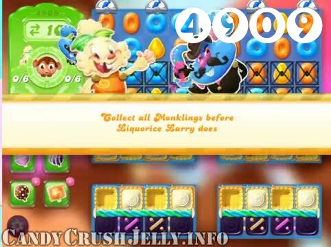 Candy Crush Jelly Saga : Level 4909 – Videos, Cheats, Tips and Tricks
