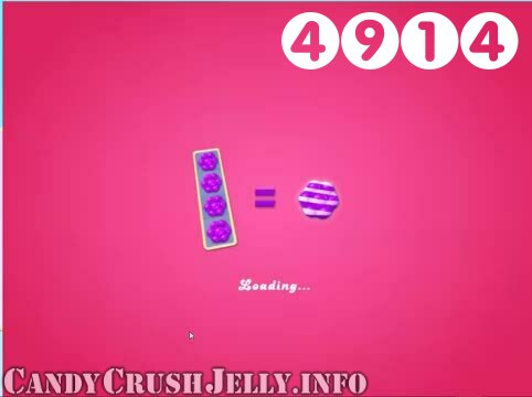 Candy Crush Jelly Saga : Level 4914 – Videos, Cheats, Tips and Tricks