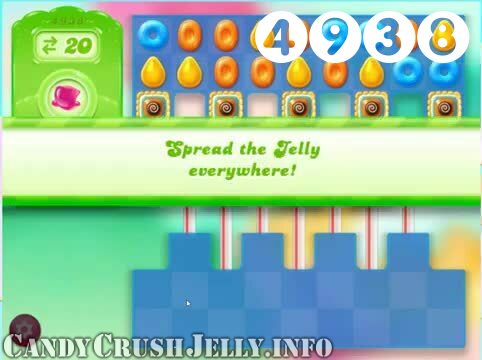 Candy Crush Jelly Saga : Level 4938 – Videos, Cheats, Tips and Tricks