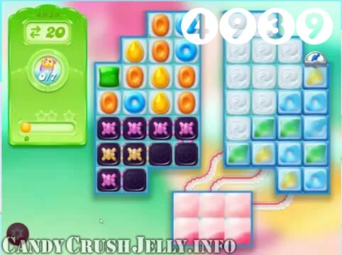 Candy Crush Jelly Saga : Level 4939 – Videos, Cheats, Tips and Tricks