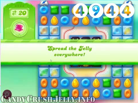 Candy Crush Jelly Saga : Level 4944 – Videos, Cheats, Tips and Tricks