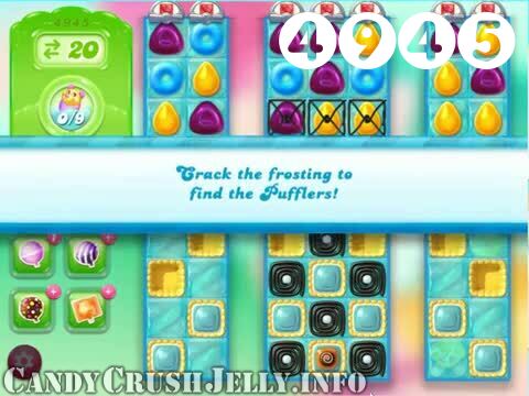 Candy Crush Jelly Saga : Level 4945 – Videos, Cheats, Tips and Tricks
