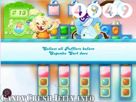 Candy Crush Jelly Saga : Level 4949 – Videos, Cheats, Tips and Tricks