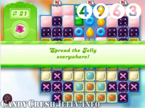 Candy Crush Jelly Saga : Level 4963 – Videos, Cheats, Tips and Tricks